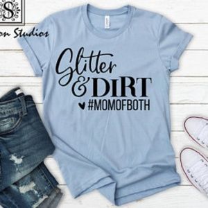 Glitter and Dirt #MOMOFBOTH T-Shirt
